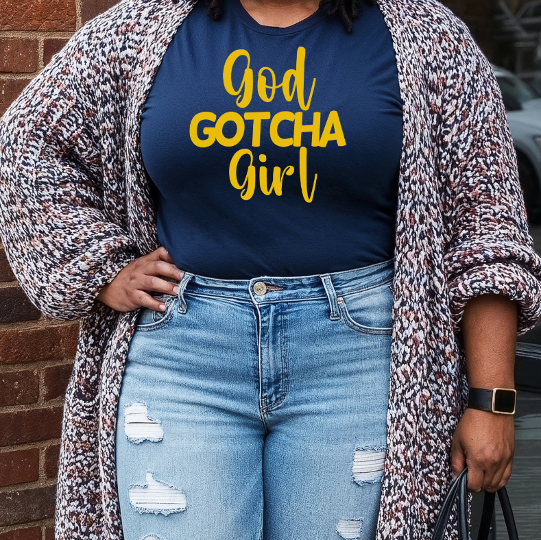 God Gotcha Girl Tee