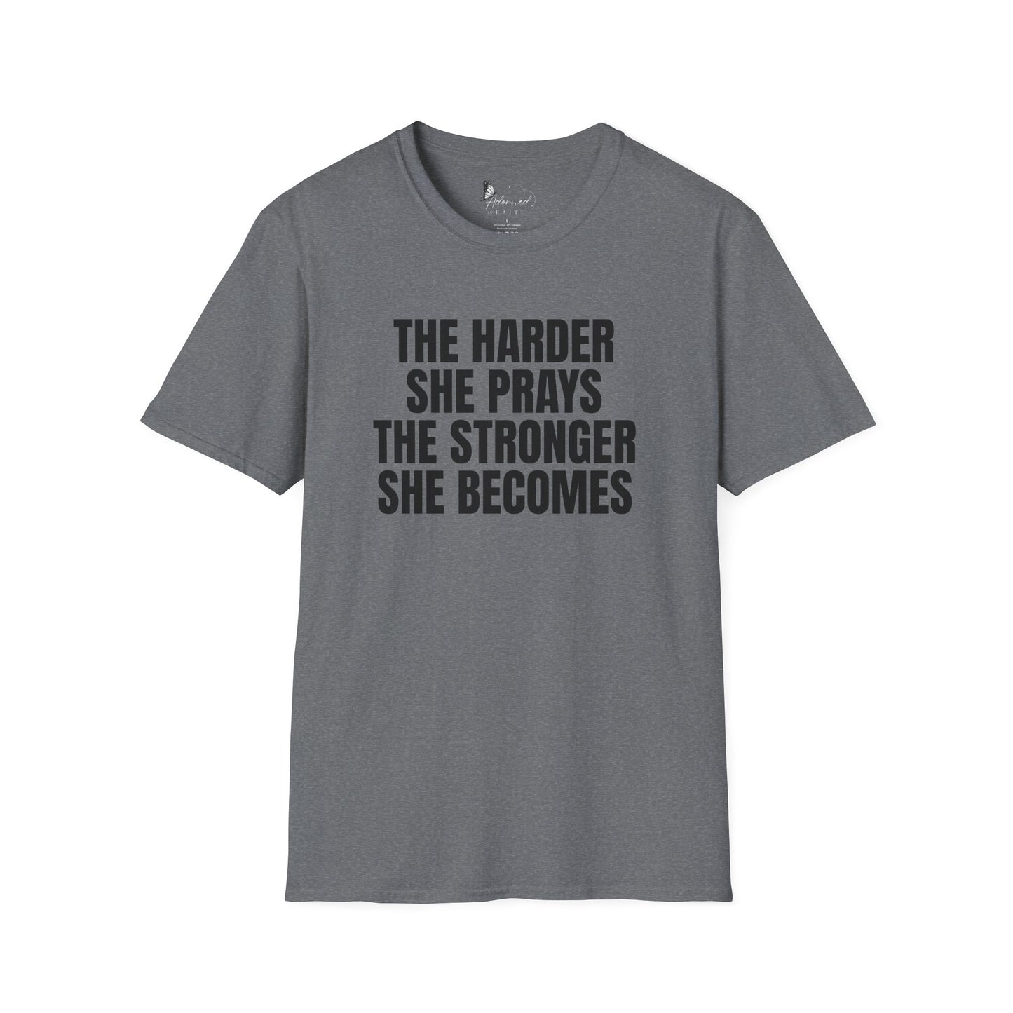 The Harder She Prays Tee