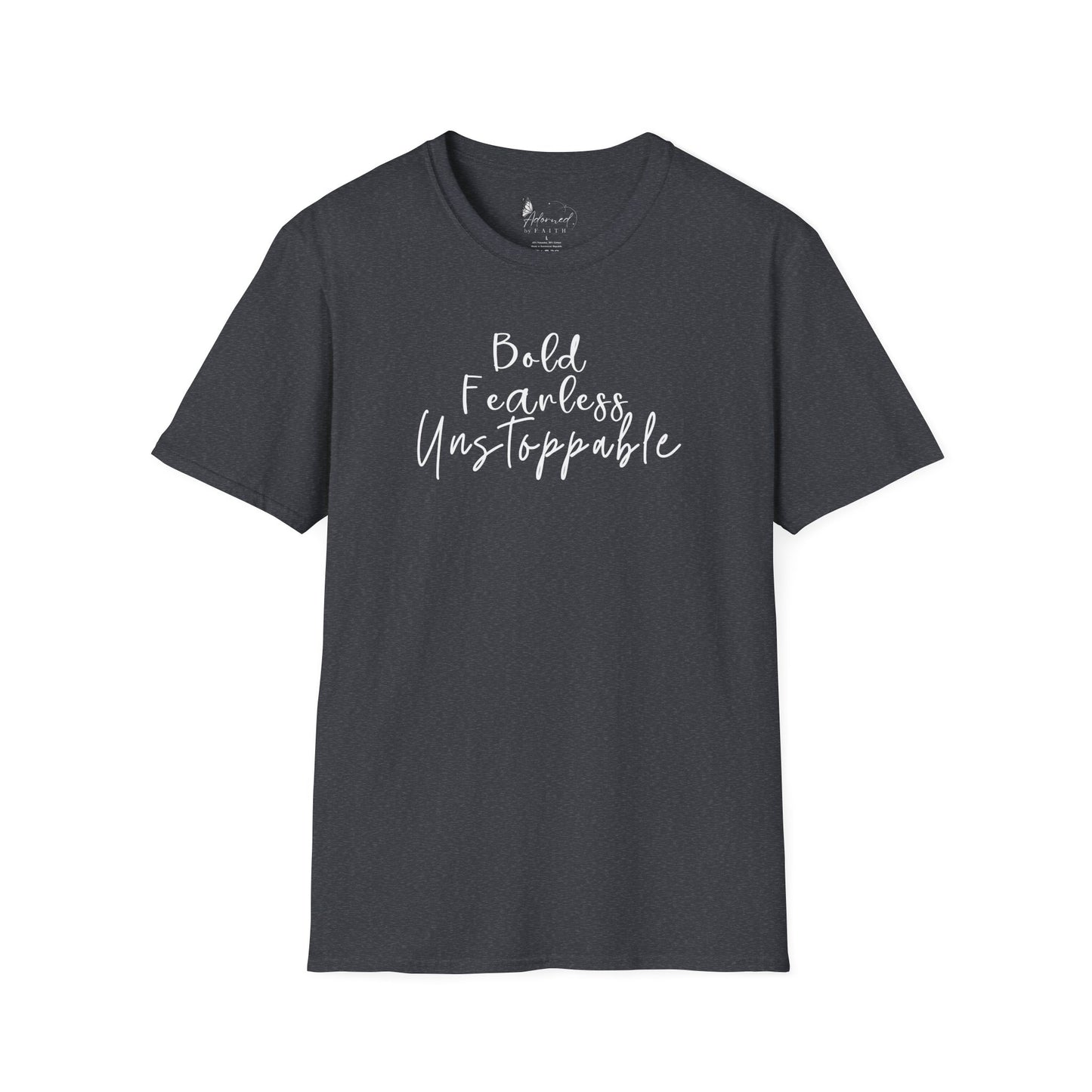 Bold, Fearless, Unstoppable Tee