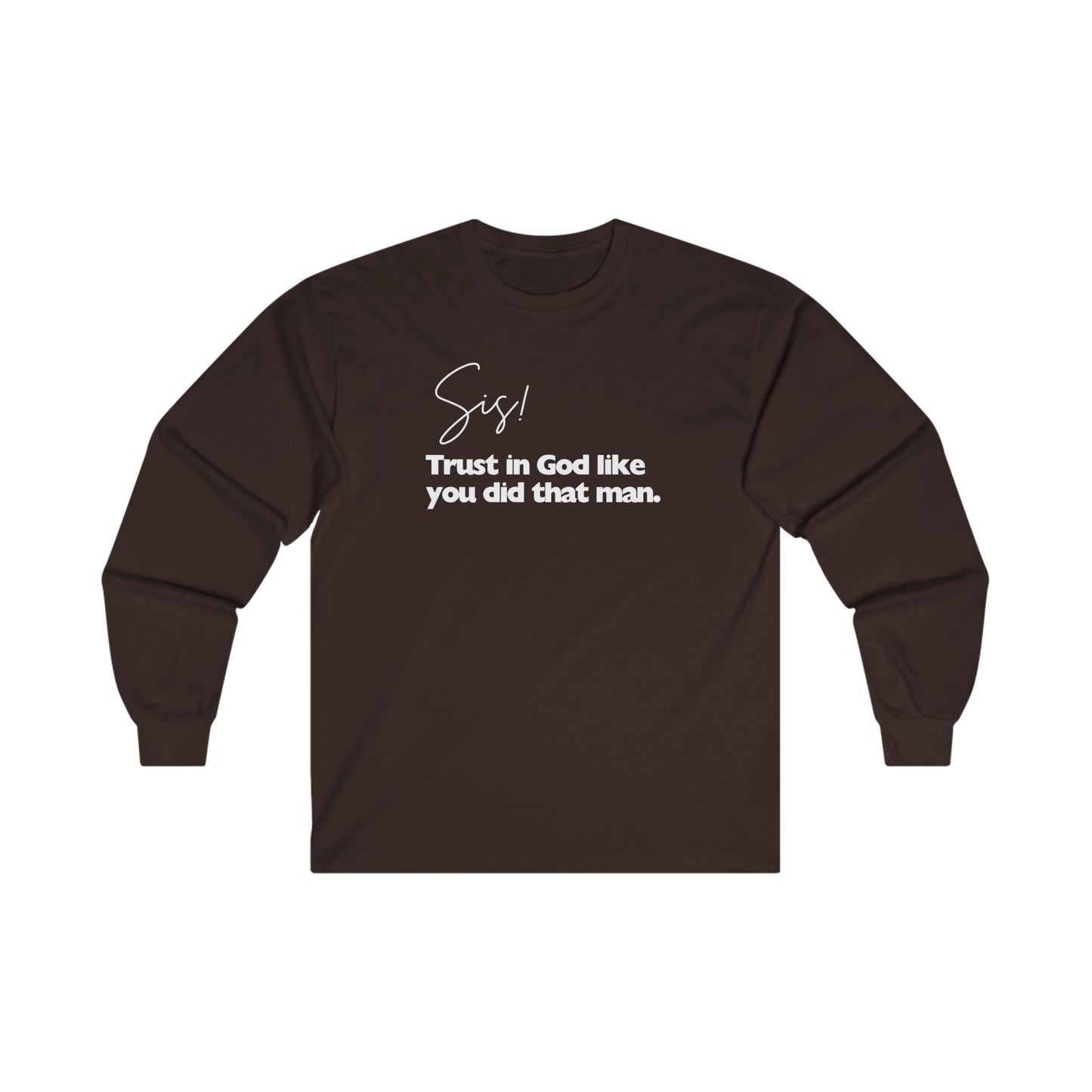 Sis Trust in God Unisex Soft Cotton Tee