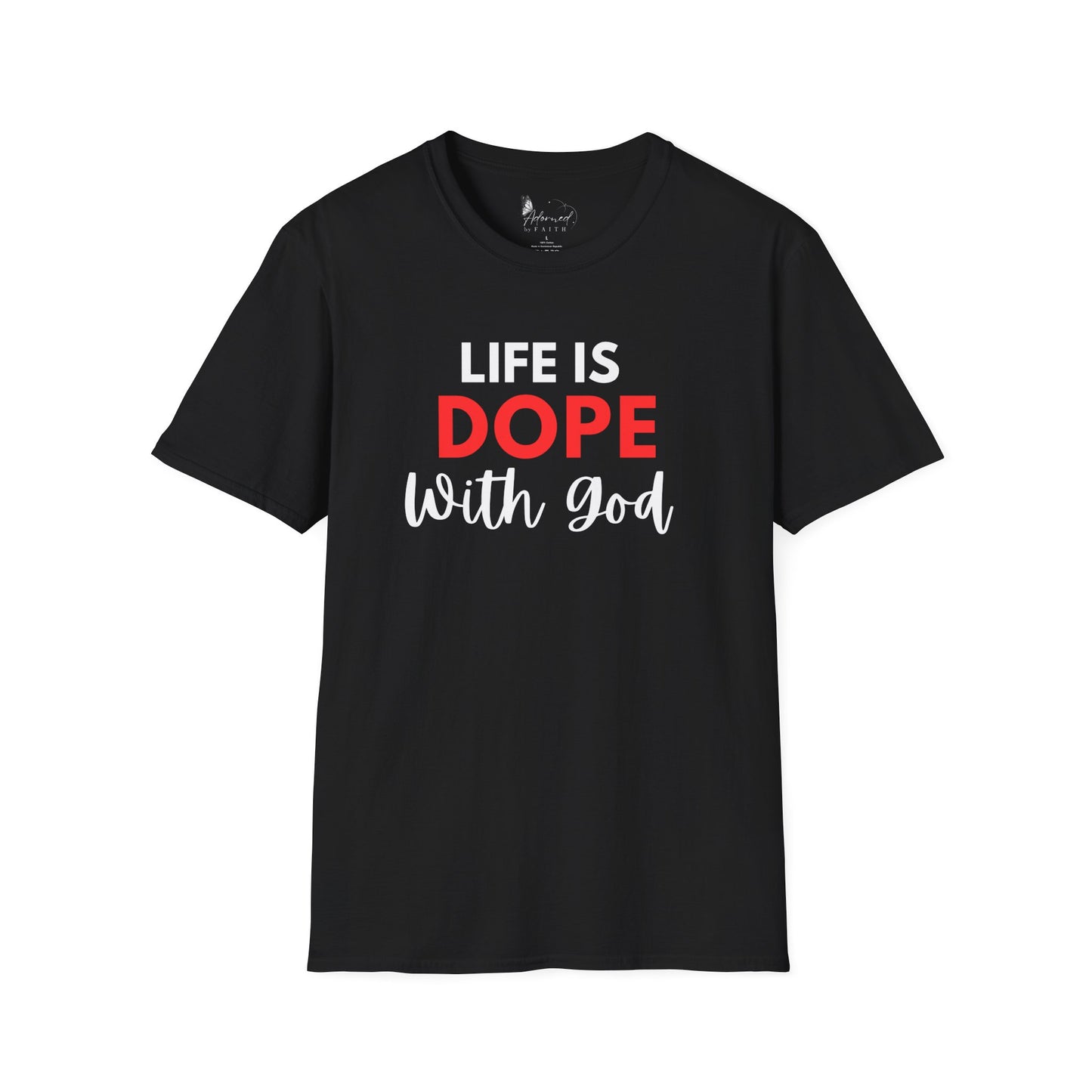 Life is Dope with God Tee