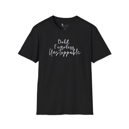 Bold, Fearless, Unstoppable Tee