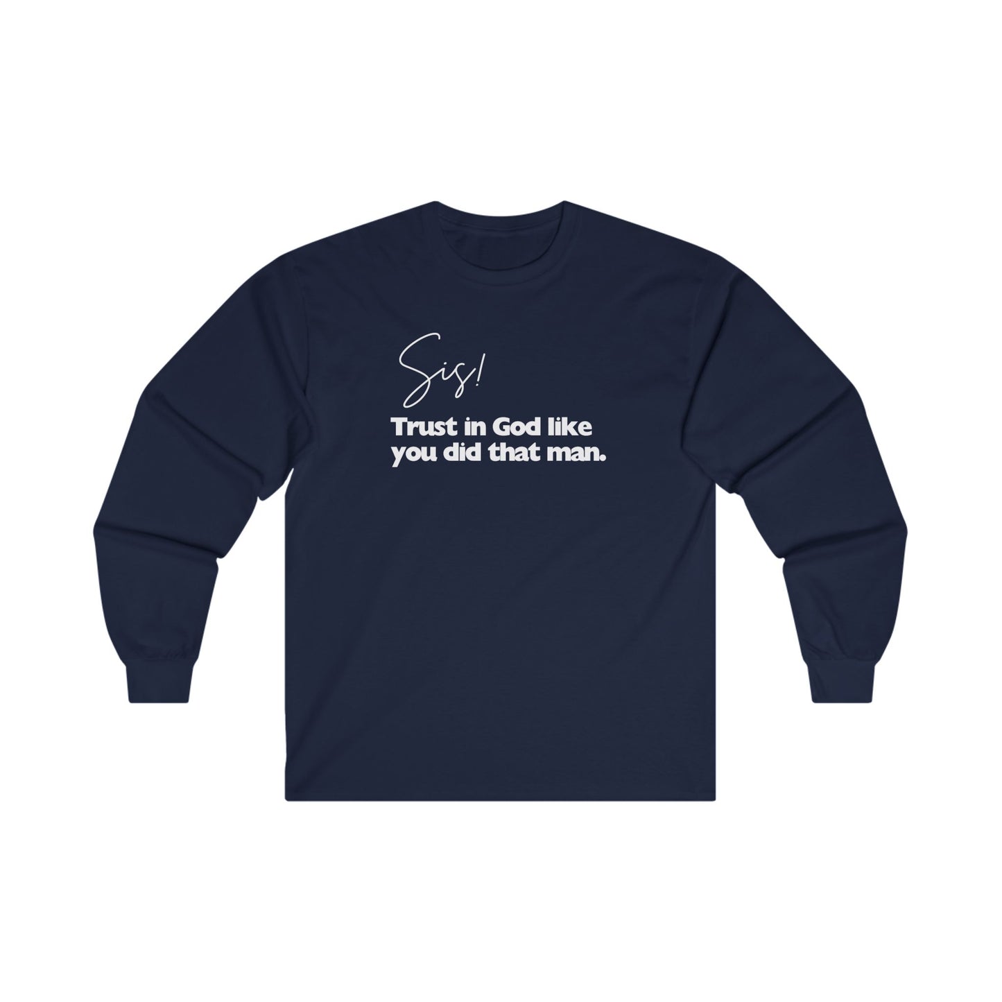 Sis Trust in God Unisex Soft Cotton Tee