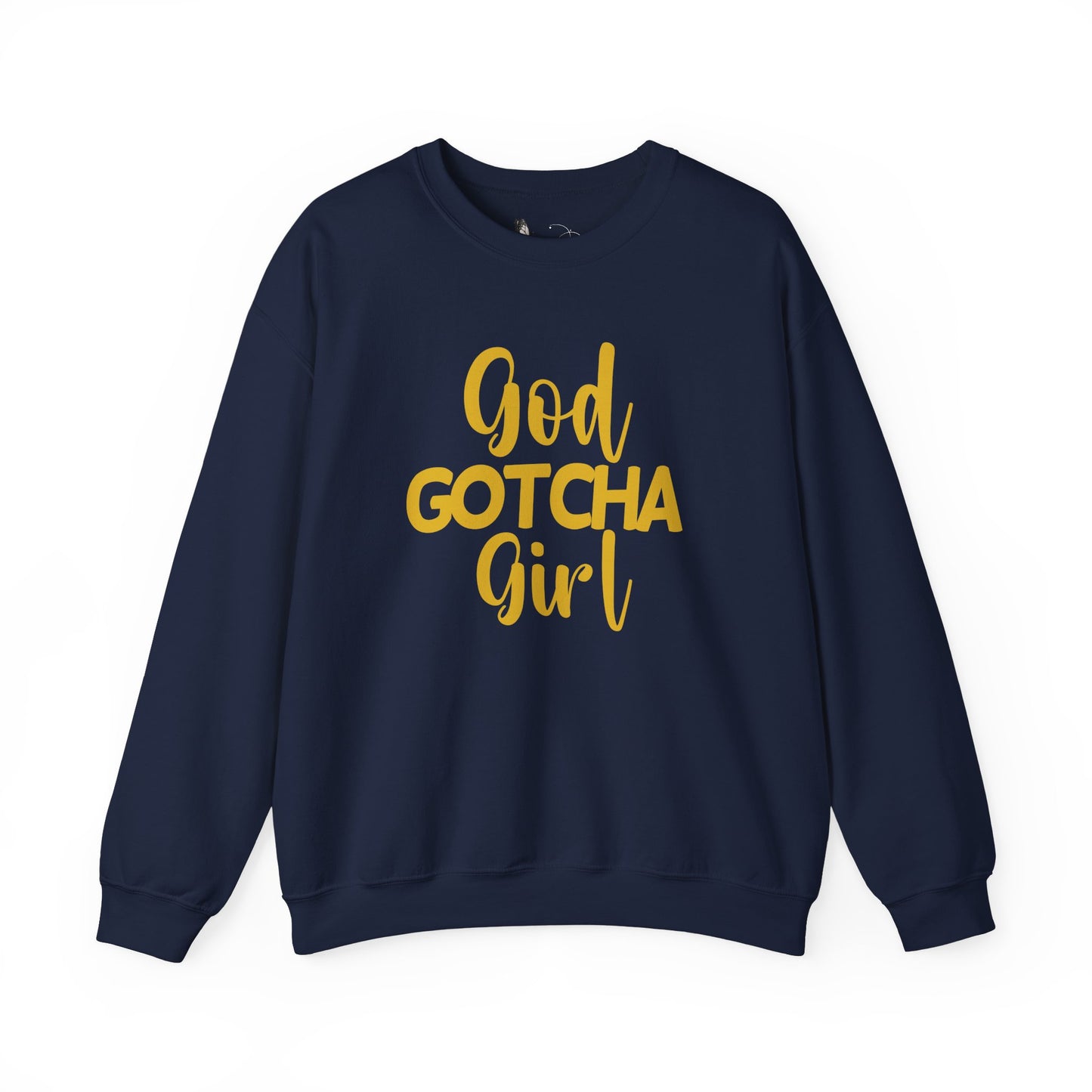 God Gotcha Girl Sweatshirt