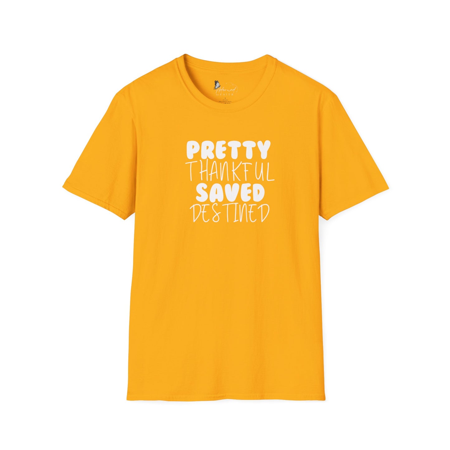 Pretty, Thankful, Saved and Destined Tee