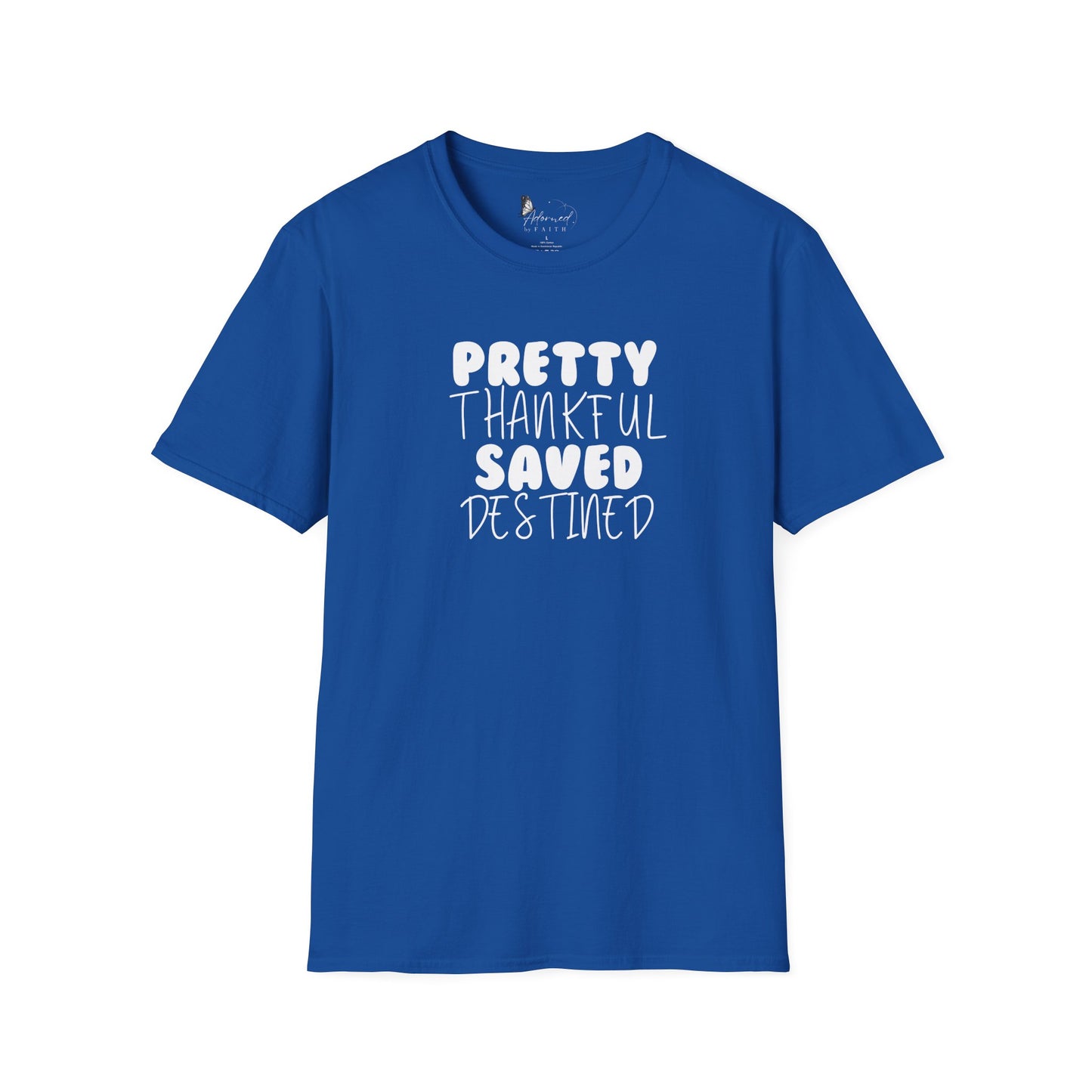 Pretty, Thankful, Saved and Destined Tee