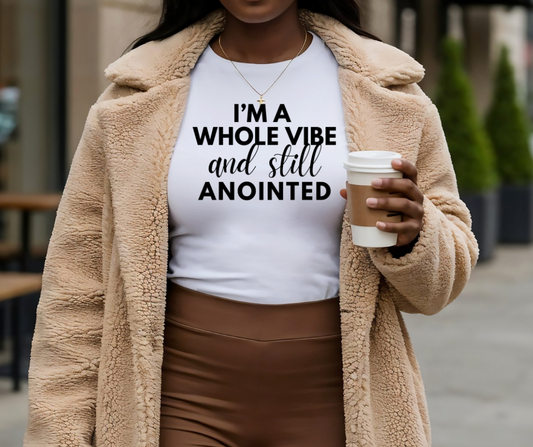 I'm a Vibe and Anointed Tee